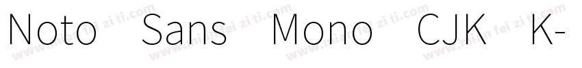 Noto Sans Mono CJK K字体转换